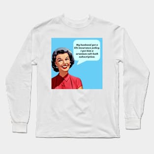 Unhappily Married Long Sleeve T-Shirt